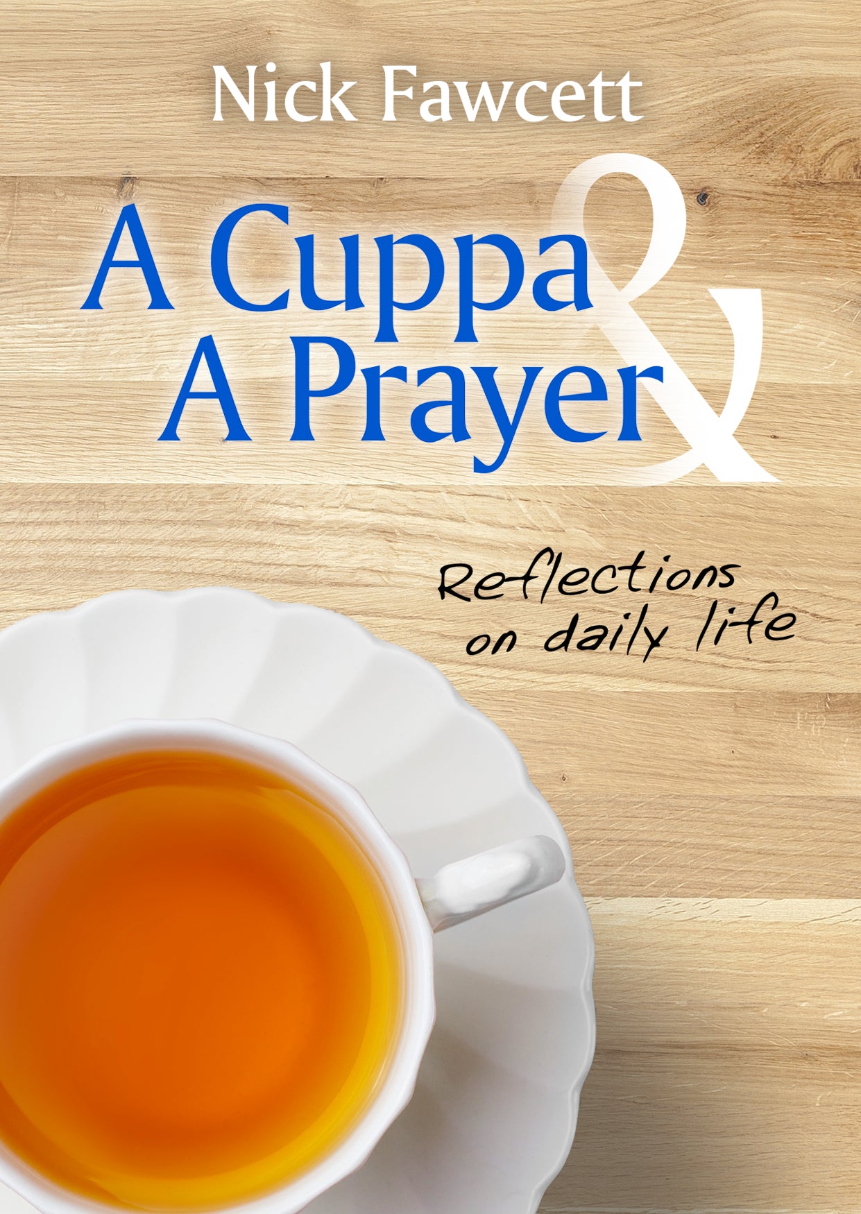 A Cuppa And A Prayer