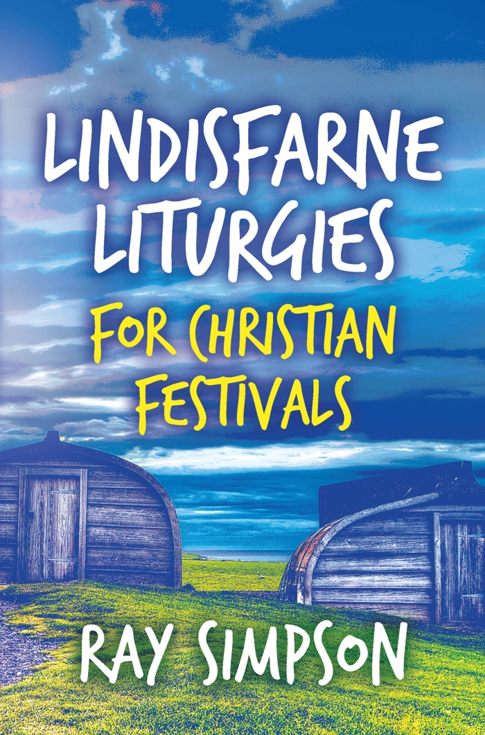 Lindisfarne Liturgies For Christian FestivalsLindisfarne Liturgies For Christian Festivals