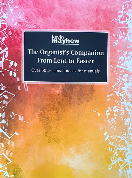 Organist's Companion From Lent To Easter - Manuals