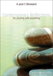 Contemporary Reflections For Prayer & Worship Year CContemporary Reflections For Prayer & Worship Year C