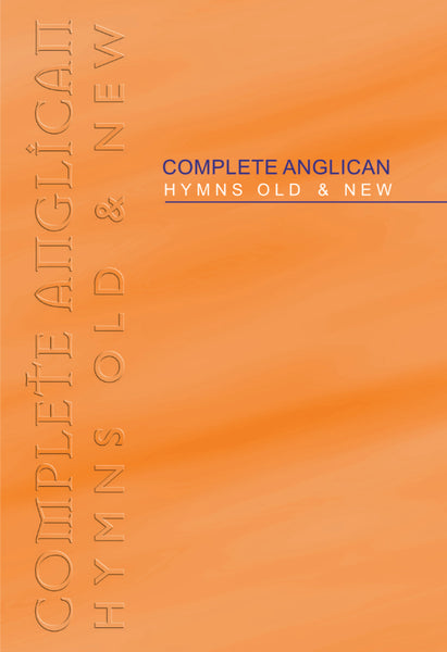 Complete Anglican Hymns Old & New