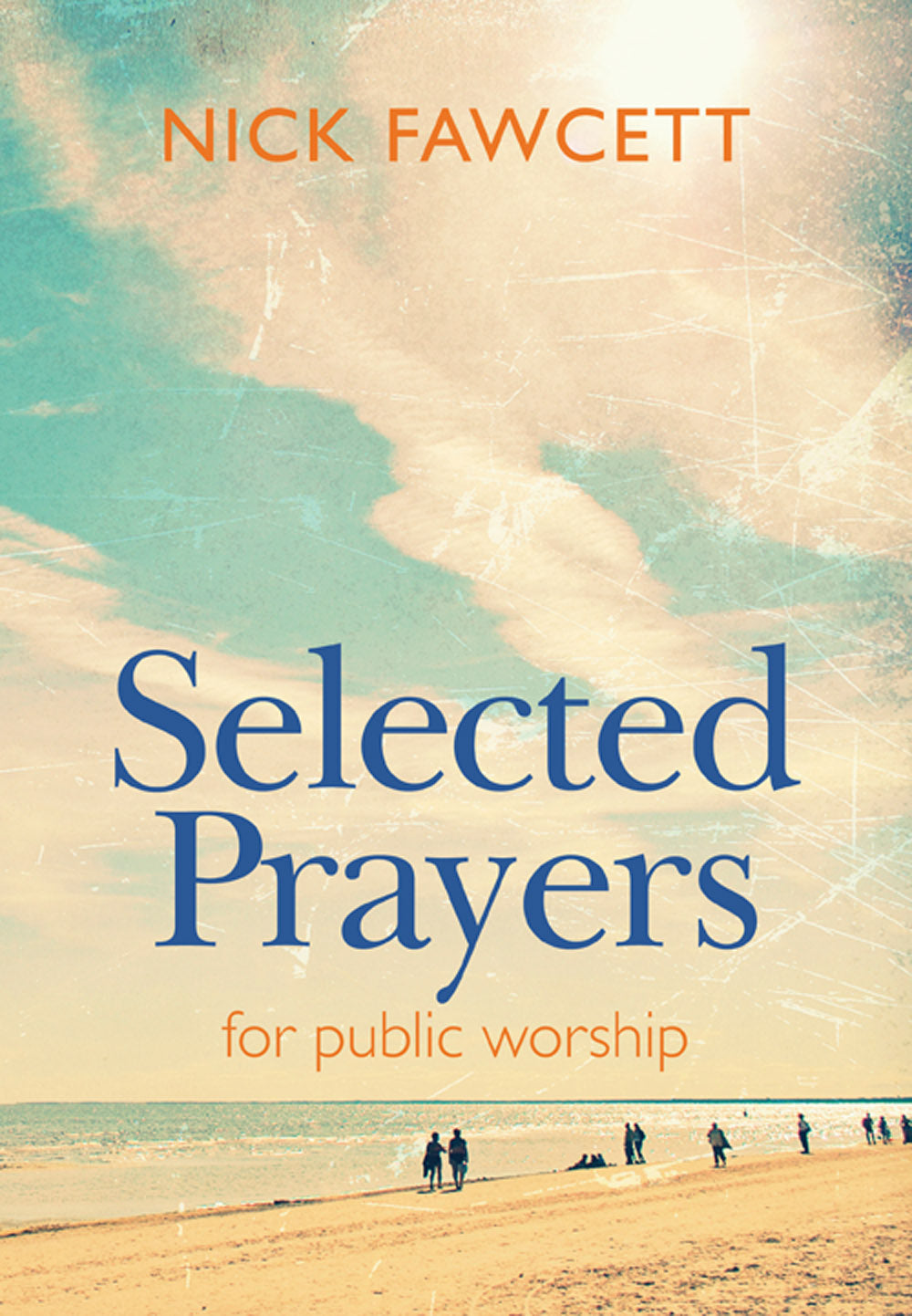 Selected Prayers For Public WorshipSelected Prayers For Public Worship