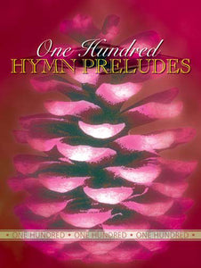One Hundred Hymn PreludesOne Hundred Hymn Preludes