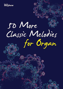 50 More Classic Melodies Organ50 More Classic Melodies Organ