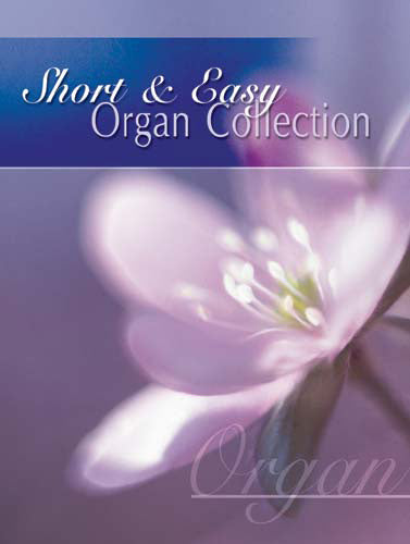 Short & Easy Organ CollectionShort & Easy Organ Collection
