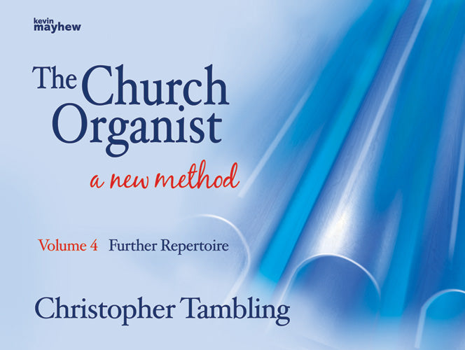 The Church Organist Volume 4:  Further RepertoireThe Church Organist Volume 4:  Further Repertoire