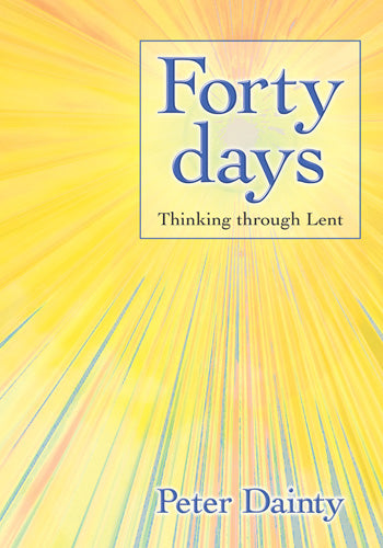 Forty  Days - Thinking Through LentForty  Days - Thinking Through Lent
