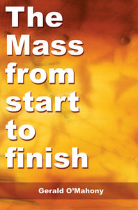 The Mass From Start To FinishThe Mass From Start To Finish