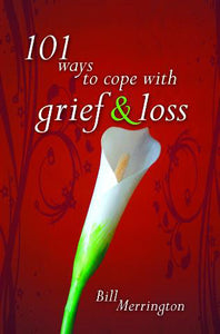 101 Ways To Cope With Grief And Loss101 Ways To Cope With Grief And Loss