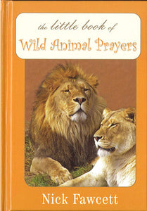 The Little Book Of Wild Animal PrayersThe Little Book Of Wild Animal Prayers