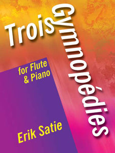 Trois Gymnopedies For Flute & PianoTrois Gymnopedies For Flute & Piano