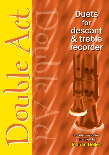 Double Act:Descant & Treble RecorderDouble Act:Descant & Treble Recorder