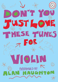 Don't You Just Love These Tunes For ViolinDon't You Just Love These Tunes For Violin