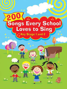 200 Songs Every School Loves To Sing200 Songs Every School Loves To Sing