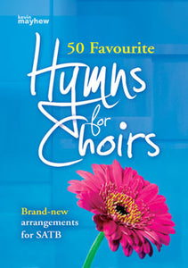 50 Favourite Hymns For Choirs50 Favourite Hymns For Choirs