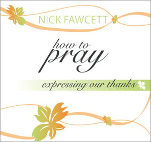 How To Pray - Expressing Our Thanks Mp3How To Pray - Expressing Our Thanks Mp3