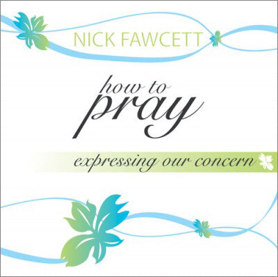 How To Pray - Expressing Our Concern Mp3How To Pray - Expressing Our Concern Mp3