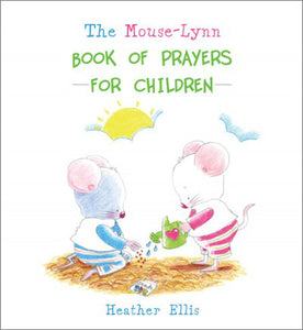 The Mouse-Lynn Book Of Prayers For ChildrenThe Mouse-Lynn Book Of Prayers For Children