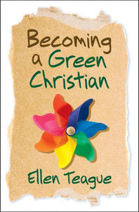 Becoming A Green ChristianBecoming A Green Christian