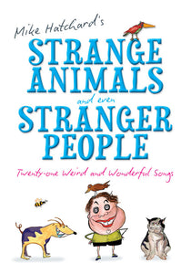 Strange Animals And Even Stranger PeopleStrange Animals And Even Stranger People