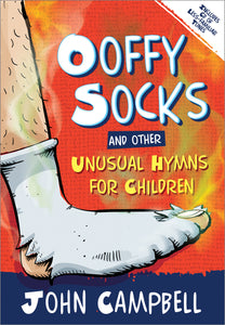 Ooffy Socks And Other Unusual Hymns For ChildrenOoffy Socks And Other Unusual Hymns For Children