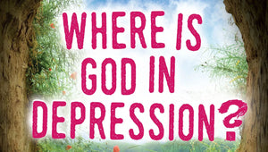 Where Is God in Depression?