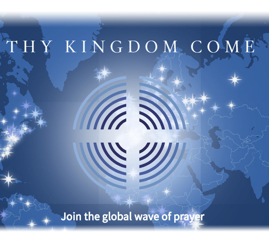 Prayer for Thy Kingdom Come