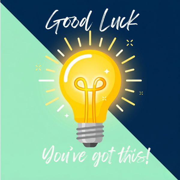 Good luck you've got this- Square Card
