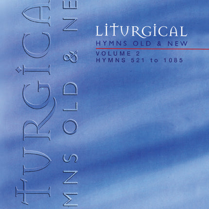 Liturgical Hymns Old & New - Full Music/Organ Edition