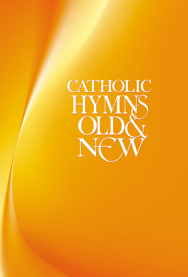 Catholic Hymns Old & New - Words Edition