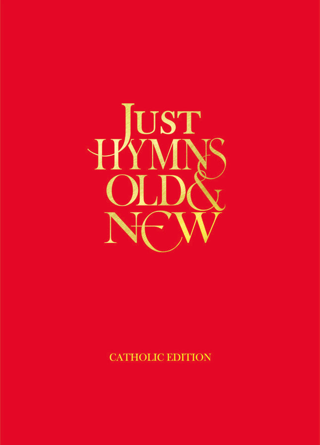 Just Hymns Old & New Catholic - Words Edition
