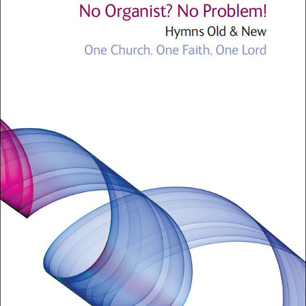No Organist? No Problem! One Church One Faith One Lord - Backing Tracks