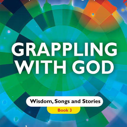 Grappling With God Vol 3