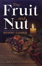 The Fruit and Nut Advent Course