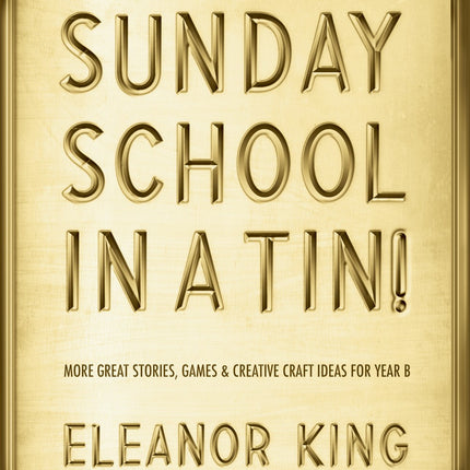 Sunday School in a Tin 3 (Year B) by Eleanor King – front cover