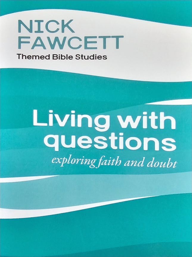 Living With Questions - Exploring Faith & Doubt