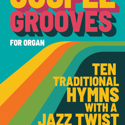 Gospel Grooves for Organ