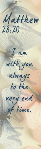 Matthew 28:20 Butterflies Bookmark