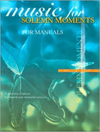 Music For Solemn Moments For Manuals
