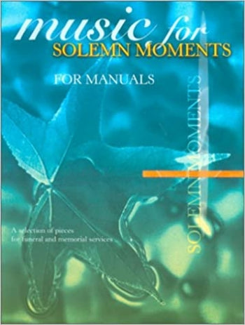 Music For Solemn Moments For Manuals
