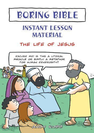 Boring Bible Instant Lesson Material-The Life Of Jesus
