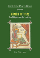 Celtic Prayer Book Vol 1 - Prayer Rhythms