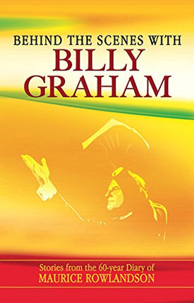 Behind The Scenes With Billy Graham