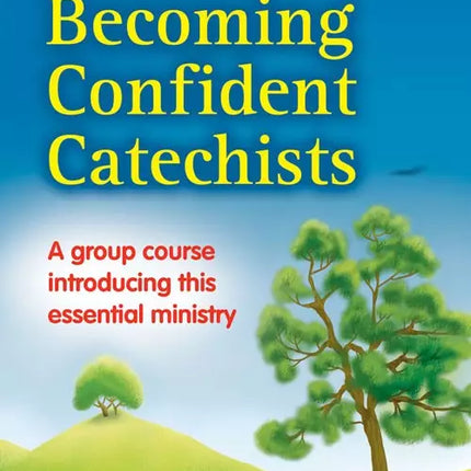 Becoming Confident Catechists