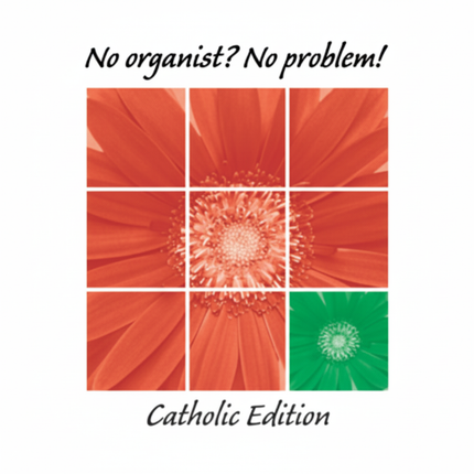 No Organist No Problem! Catholic Combined Set