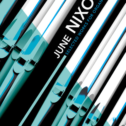 June Nixon Selected Works For Organ