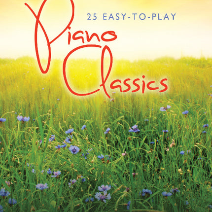 25 Easy To Play Piano Classics