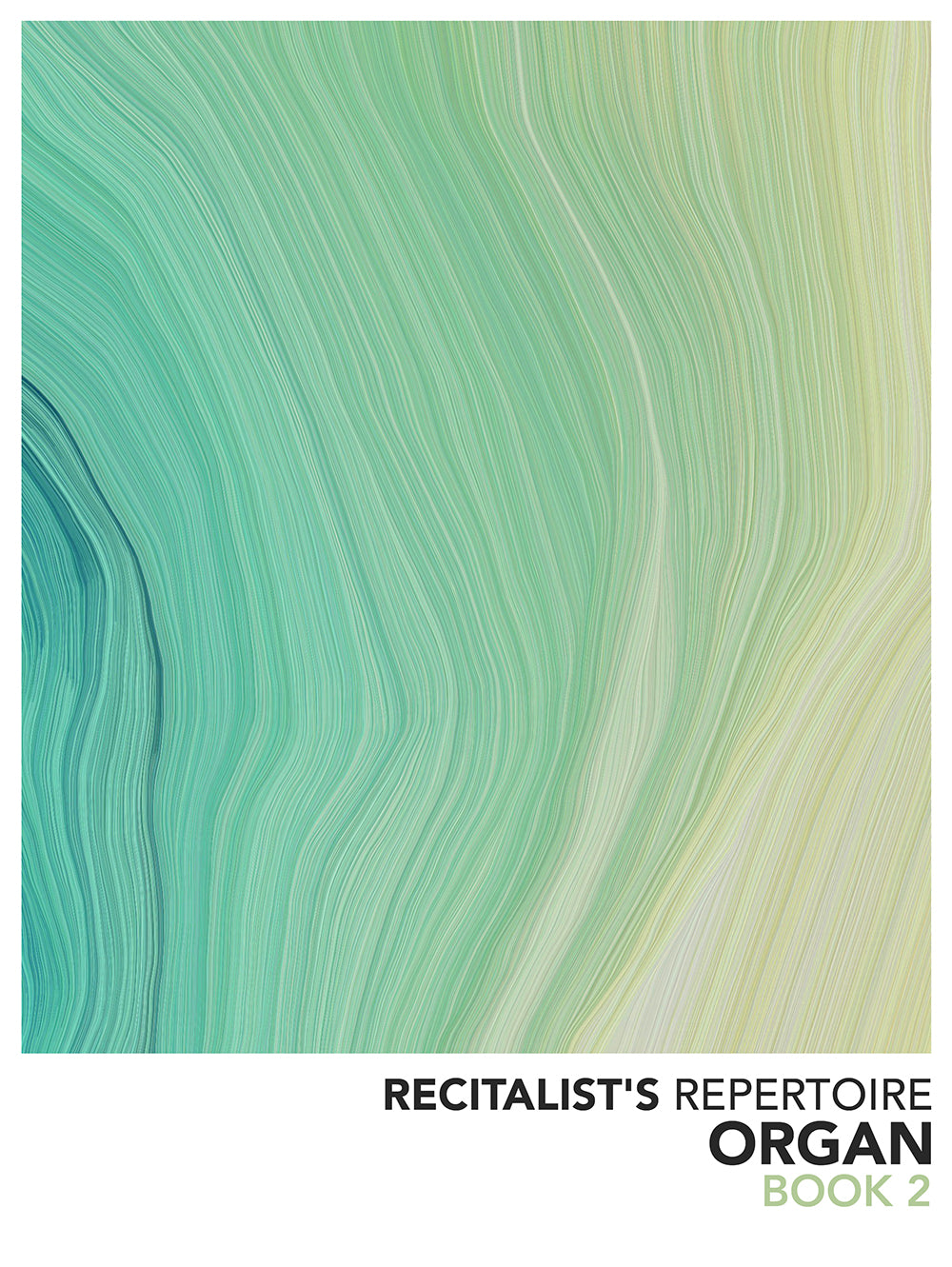 Recitalist's Repertoire Organ Book 2