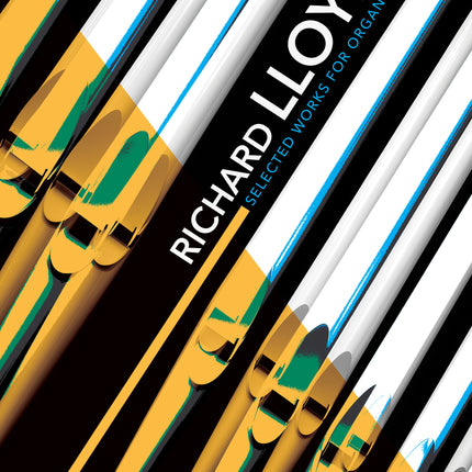 Richard Lloyd Selected Works For Organ