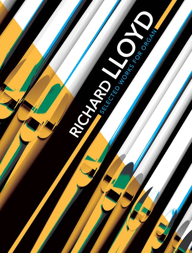 Richard Lloyd Selected Works For Organ